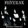 FUNERAL - Black Flame of Unholy Hate