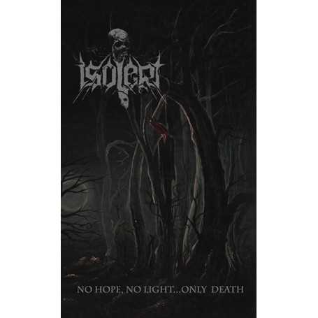 ISOLERT - No Hope, No Light… Only Death