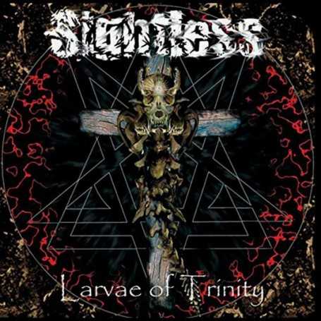 SIGHTLESS - Larvae of Trinity