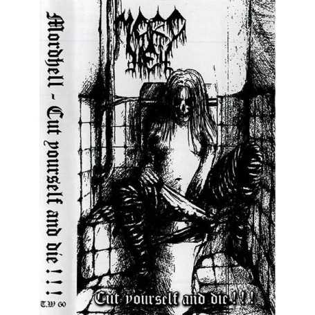MORDHELL - Cut Yourself and Die mc