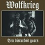 WOLFKRIEG - Ten Disturbed Years . LP