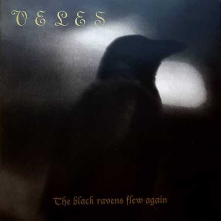 VELES - The Black Ravens Flew Again . CD