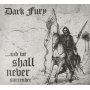 DARK FURY - ...and We Shall Never Surrender . CD