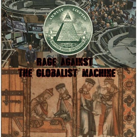 RAGE AGAINST THE GLOBALIST MACHINE - Rage Against the Globalist Machine . CD
