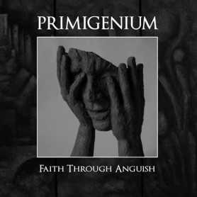 PRIMIGENIUM - Faith Through Anguish . CD