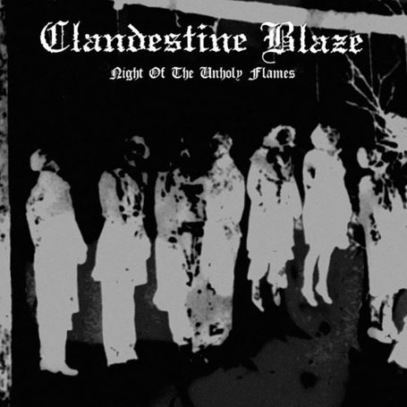 CLANDESTINE BLAZE - Night of the Unholy Flames . CD