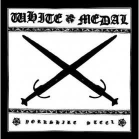 WHITE MEDAL - Yorkshire Steel . CD