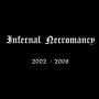 INFERNAL NECROMANCY - 2002-2006 . CD