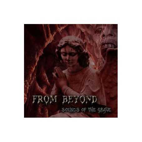 FROM BEYOND - Sounds of the Grave . CD