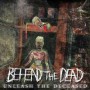 Behead the Dead - Unleash the Deceased 