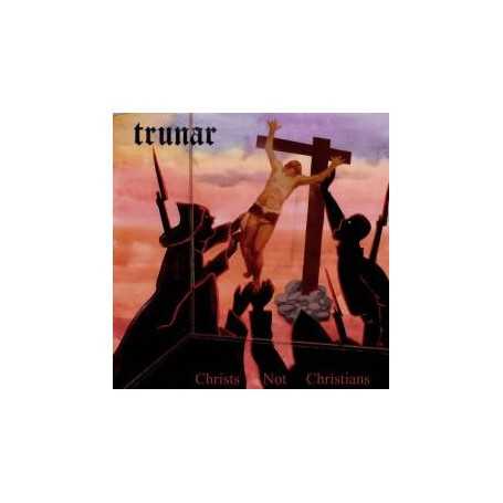 TRUNAR - Christs Not Christians . CD