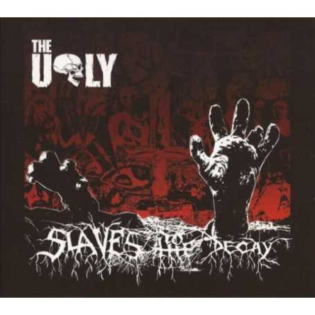 THE UGLY - Slaves to the Decay