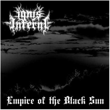 IGNIS INFERNI - Empire of The Black Sun