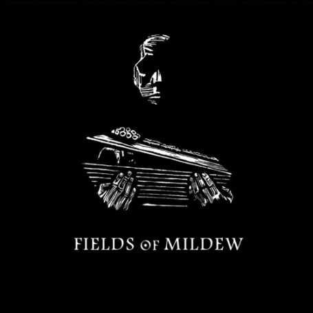 FIELDS OF MILDEW - Fields Of Mildew