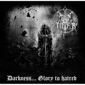 MOONTOWER - Darkness…Glory to Hatred