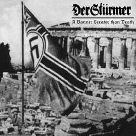 DER STÜRMER - A Banner Greater Than Death