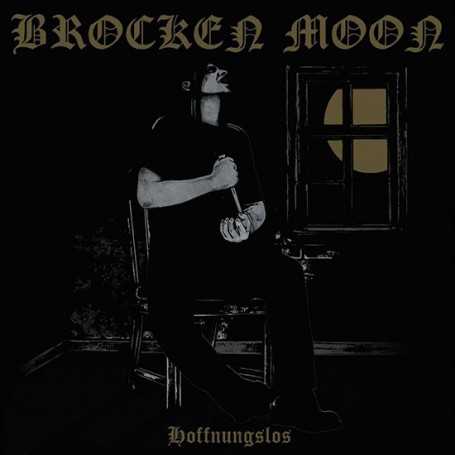 BROCKEN MOON - Hoffnungslos