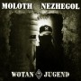 MOLOTH / NEZEGHOL - WotanJugend
