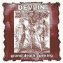 Devlin - Grand Death Opening