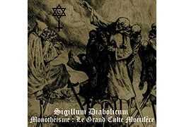 SIGILLUM DIABOLICUM - Monothéisme : Le Grand Culte Mortifère . CD